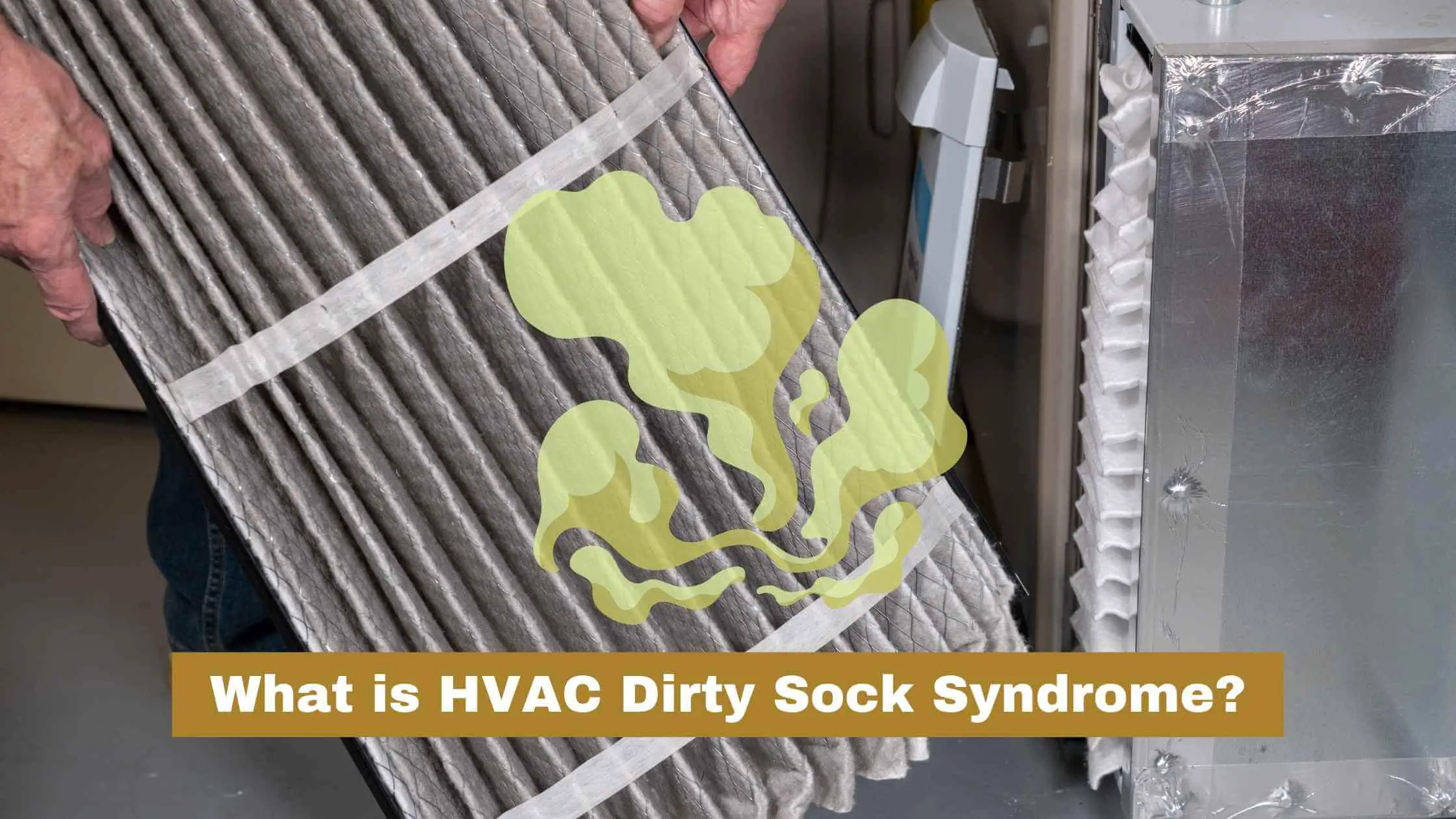 HVAC Dirty Sock Syndrome