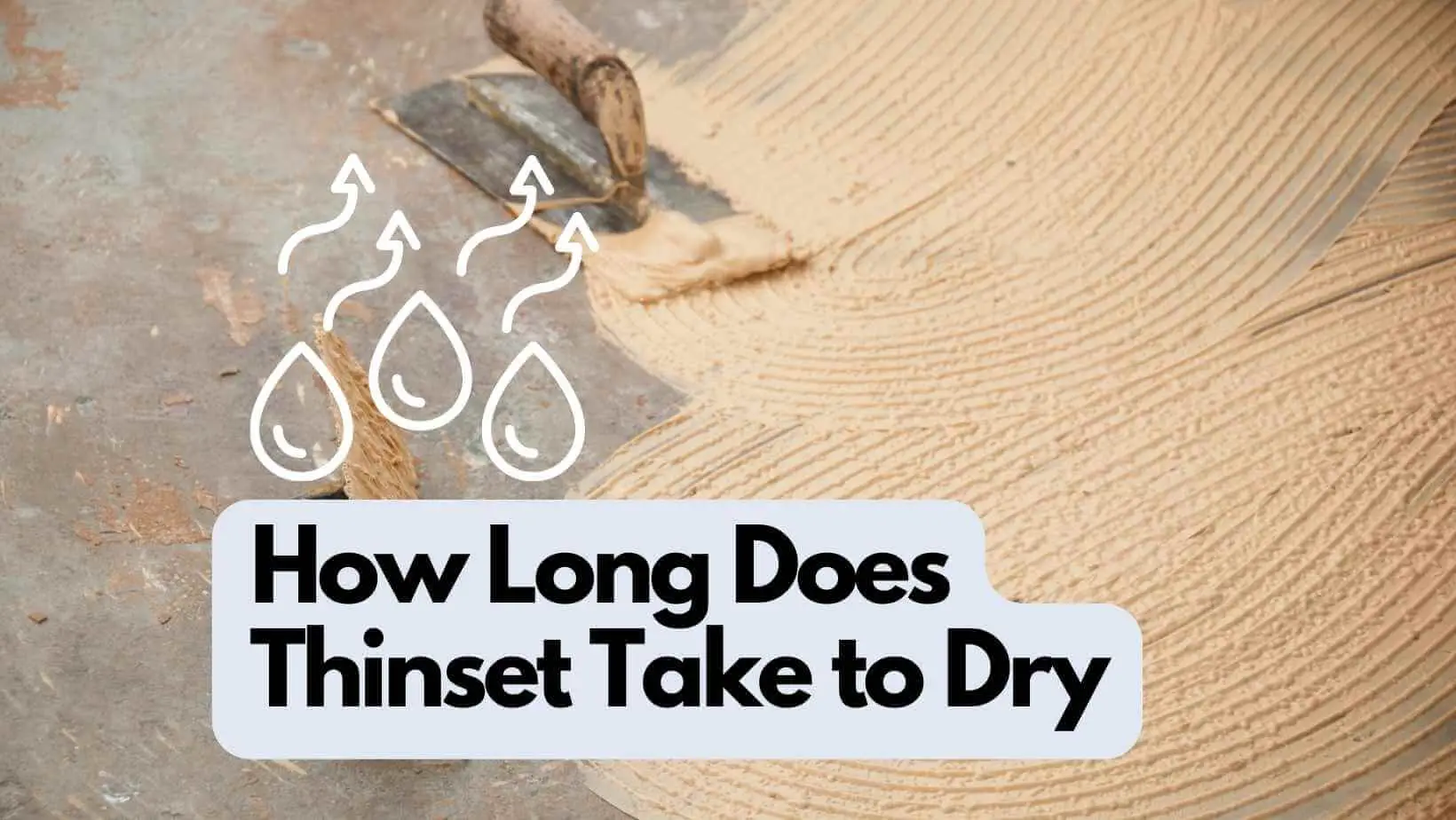 How long does thinset take to dry