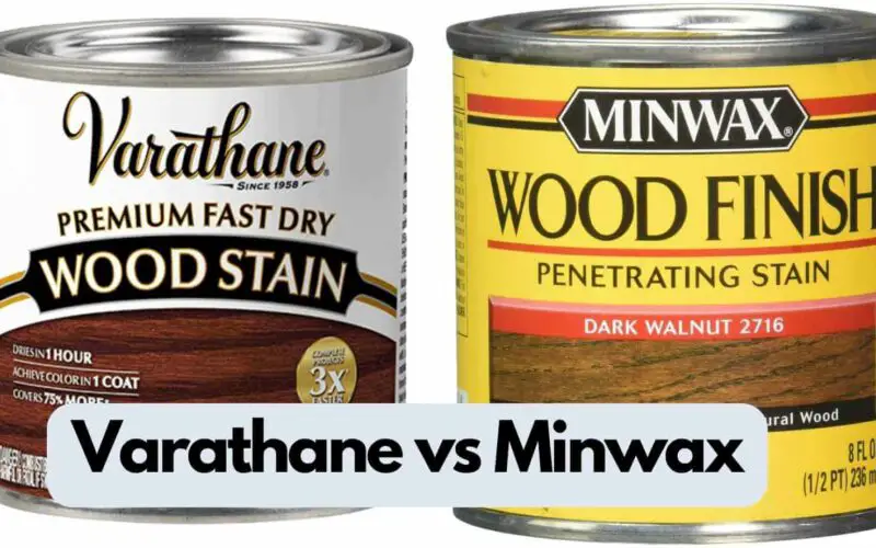 Varathane vs Minwax (Which Wood Stain is Better?)