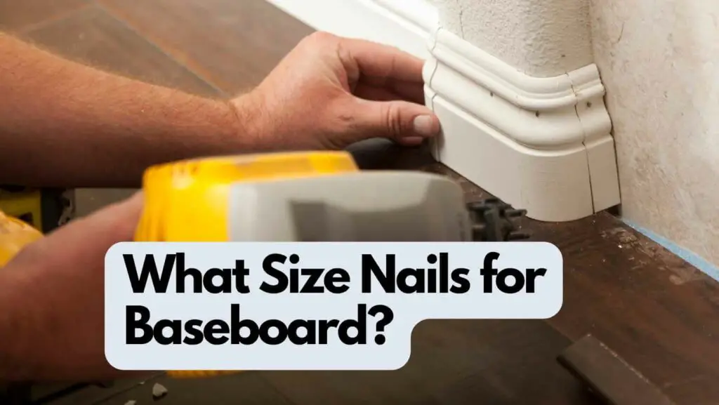 what size nails for baseboard